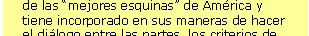 RSE en contextos difícilesAmérica Latina está en camino de reducir su vulnerabilidad macroeconómica y su fragilidad políticosocial. No siempre nos es fácil desarrollar confianza tras unos periodos tan turbulentos y bajo liderazgos nefastos. Y hoy por hoy, si tuviéramos que escoger un país que reúna las condiciones propias para merecer la confianza de los agentes exteriores seguramente sería Chile con su carácter emprendedor y serio, pese a las siempre profundas diferencias sociales. Pero otros países están en el camino de la recuperación. Ni que aún sea recobrando la esperanza más que no con grandes adelantos reales. Pero a sabiendas de que en el camino del desarrollo, el capital social o capital confianza puede actuar como una palanca de potencial muy relevante, especialmente en aquellos países que la naturaleza los ha hecho ricos pero donde la violencia y la corrupción les ha negado capacidad de desarrollo y cohesión social. Colombia es bien seguro uno de  estos países riquísimos dónde solamente la incapacidad sistémica de resolver los propios conflictos es capaz de crear un estado tal de pérdida de oportunidades. Aun así algo está cambiando en los últimos tiempos en este país andino y caribeño. Paseando por la Comuna 1 y 2 de Medellín, podemos vivir la rápida evolución hacia la normalidad en unas zonas que hace apenas cinco años eran cualificados por el Newsweek como los barrios más peligrosos del mundo. Hoy, muchos lugares se han normalizado gracias al cese parcial de las hostilidades, la desmovilización creciente, y las actuaciones públicas en unos espacios no sólo olvidados sino que guerrilleros y paramilitares habían asumido de facto plenamente las funciones del Estado. La normalidad entendida como ausencia de conflicto está volviendo, y pese a que la pobreza continúa afectando al 60% de la población, también aumenta la esperanza de paz, entendida como estado de armonía dónde además disminuye la vulnerabilidad de la población, aumenta el desarrollo social y humano en un contexto de democracia crecientemente participativa y real. La aparición de nuevos movimientos sociales que empiezan a tener representación en el mundo de la política es un vector de cambio real en la medida que rompen no solamente un bipartidismo sino un reparto del poder entre fuerzas débilmente ideologizadas y en cambio muy dadas a los intereses particulares y grupales. Los nuevos rostros, como Sergio Fajardo, el alcalde de Medellín, y todo su equipo, no solamente hacen una defensa de un modelo integrador de los ciudadanos en la política por medio de un fuerte énfasis en la participación, sino que reiteran su orgullo de su origen de fuera de la política, de fuera de los partidos tradicionales. Vienen de la empresa, de la universidad, de la sociedad civil, y se ven a si mismos como trabajadores, honestos, eficaces. Y muestran grandes expectativas y esperanzas, y seguramente las transmiten ante mucha gente que había sucumbido en el escepticismo y el fatalismo. Quizás sea por esta opción (por una manera diferente de hacer política, tanto en las finalidades orientadas al cambio, a la justicia social, desarrollo económico, como en los medios, las metodologías participativas, la implicación de las partes y el trabajo para el compromiso) que muestran una gran convicción en la Responsabilidad Social tanto de las Empresas como de todas las otras partes. En Antioquia, el departamento más activo desde el punto de vista económico y del carácter emprendedor de las personas, este vector de desarrollo sostenible se percibe más diáfano. Este territorio, que tiene por capital Medellín, fue capaz de definir su Visión como territorio aspirando a ser una de las “mejores esquinas” de América y tiene incorporado en sus maneras de hacer el diálogo entre las partes, los criterios de governanza y el enfoque de la Responsabilidad Social. La constatación de que el poder público debe ejercer sus funciones y recuperar el espacio público junto al compromiso del mundo empresarial y la sociedad civil favorecen que Colombia trabaje en su Responsabilidad Social.Josep Maria Canyelles                                       Promotor Responsabilitat Global   Marzo 2006   +34 670 600 223