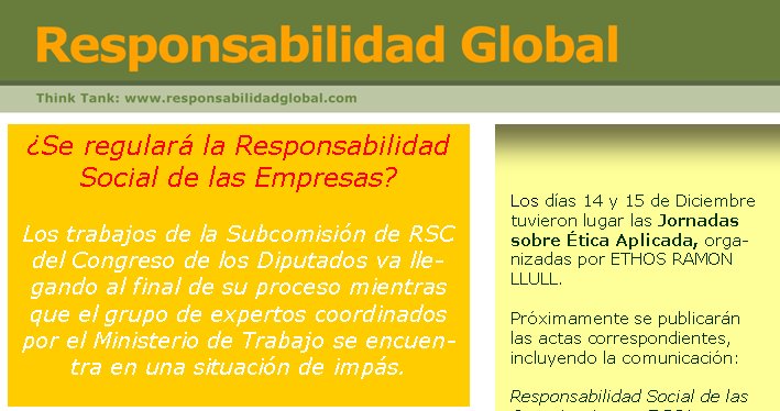 ¿Se regulará la Responsabilidad Social de las Empresas?Los trabajos de la Subcomisión de RSC del Congreso de los Diputados va llegando al final de su proceso mientras que el grupo de expertos coordinados por el Ministerio de Trabajo se encuentra en una situación de impás.  Los días 14 y 15 de Diciembre tuvieron lugar las Jornadas sobre Ética Aplicada, organizadas por ETHOS RAMON LLULL. Próximamente se publicarán las actas correspondientes, incluyendo la comunicación:Responsabilidad Social de las Organizaciones: RSO!